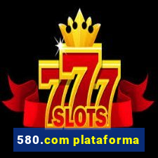 580.com plataforma